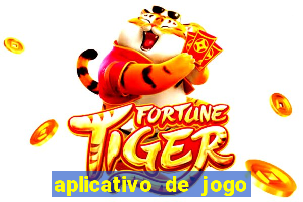 aplicativo de jogo pra ganhar dinheiro